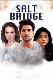 Salt Bridge (2019) Hindi HD