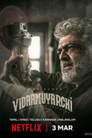 Vidaamuyarchi-Pattudala (2025) Hindi Dubbed HD Netflix